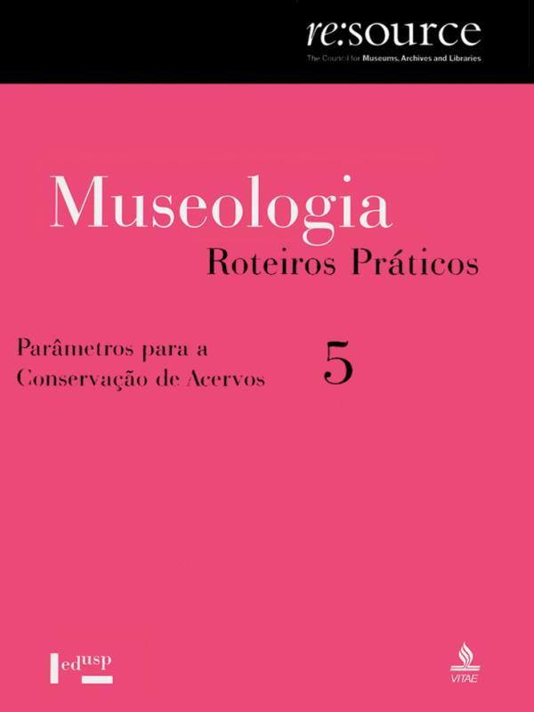 Museologia  - Roteiros PráTicos - Vol. 5