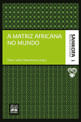 A Matriz Africana no Mundo - Coleção Sankofa - Volume 1 - Vol. 1