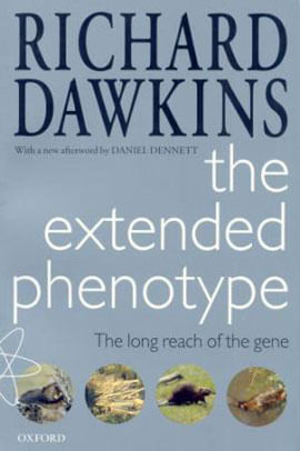 Extended Phenotype, The - The Long Reach Of The Gene