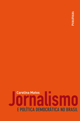 Jornalismo e Politica Democratica no Brasil