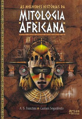Melhores Historias da Mitologia Africana, as