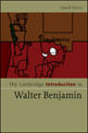 Cambridge Introduction To Walter Benjamin, The