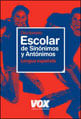 Diccionario Escolar de Sinonimos Y Antonimos - Lengua Espanola