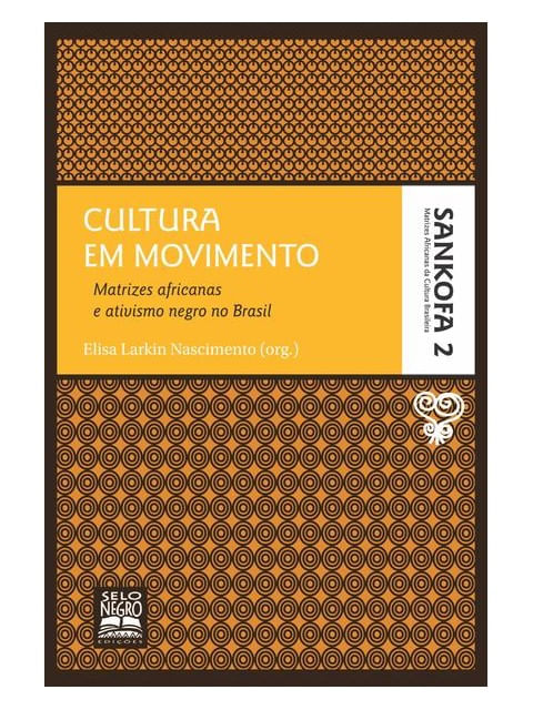 Cultura em Movimento - Coleção Sankofa - Volume 2 - Vol. 2
