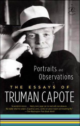 Portraits And Observations - The Essays Of Truman Capote