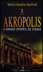 Capa do livro Akropolis – a Grande Epopeia de Atenas - Vol. 714 de Valerio Massino Manfredi