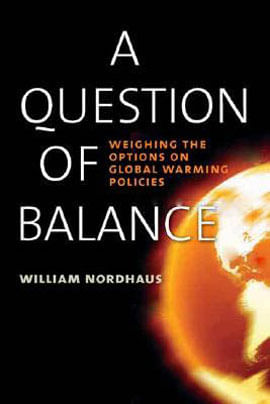 Question Of Balance, a: Weighing The Options On Global Warming Policies