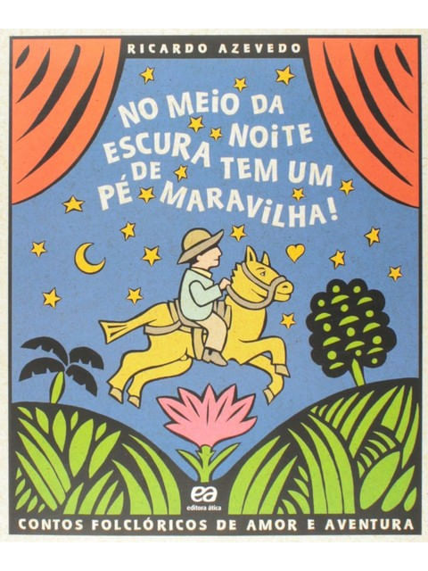 No Meio da Noite Escura Tem um Pé de Maravilha!