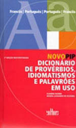 Novo Pip - DicionáRio de ProvéRbios, Idiomatismos e PalavrõEs em Uso