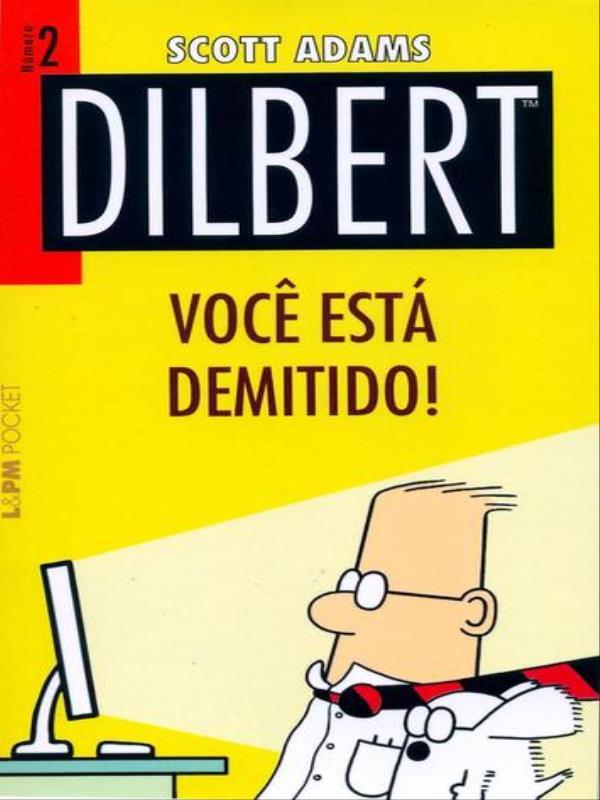 Dilbert 2 – Você Está Demitido! - Vol. 706