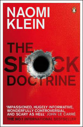 Shock Doctrine, The - The Rise Of Disaster Capitalism