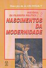 Nascimentos da Modernidade - Historia da Filosofia Politica Ii