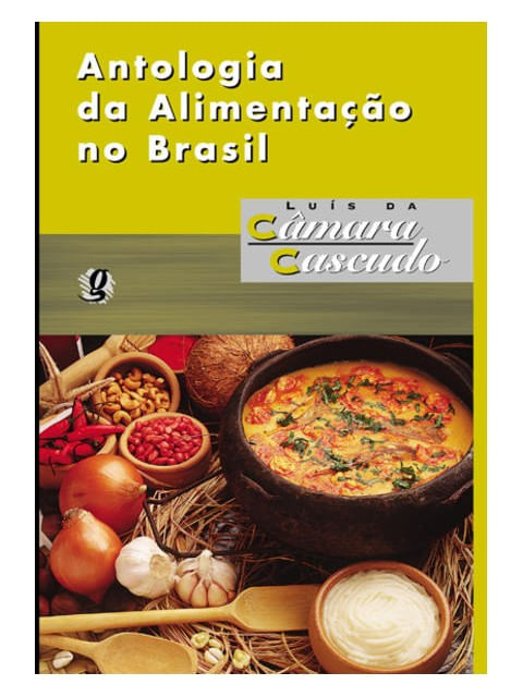 Antologia da Alimentação no Brasil