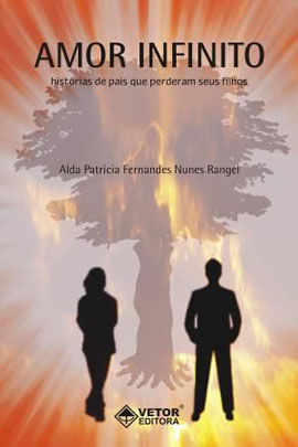 Amor Infinito - Historias de Pais Que Perderam Seus Filhos