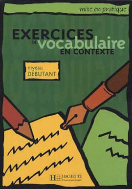 Exercices de Vocabulaire En Contexte - Debutant - Livre de L'Eleve