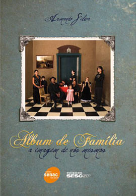 Album de FamíLia - a Imagem de nos Mesmos