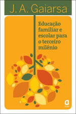 Educação Familiar e Escolar para o Terceiro MilêNio