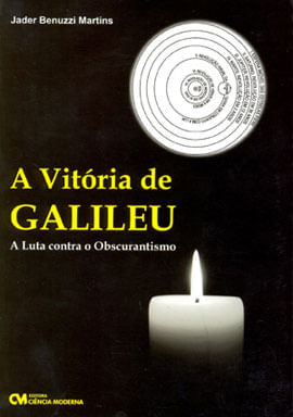 Vitoria de Galileu, a - a Luta Contra o Obscurantismo