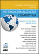 Internacionalizaçao Competitiva - Braskem, Ccr, Csn, Dixtal, Embraer, Natura