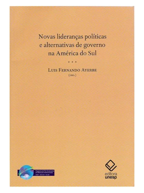 Novas Lideranças PolíTicas e Alternativas de Governo na AméRica do Sul