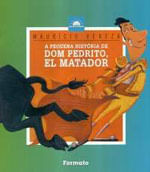 Pequena Historia de Dom Pedrito, El Matador, a