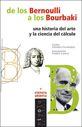 De Los Bernoulli a Los Bounaki - Una Historia Del Arte Y La Ciencia Del Calculo