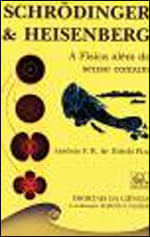 Schrodinger e Heisenberg - Fisica Alem do Senso Comum