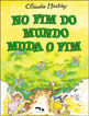 No Fim do Mundo Muda o Fim