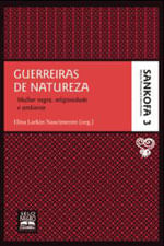 Guerreiras de Natureza - Coleção Sankofa - Volume 3 - Vol. 3