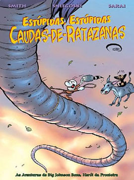 Estupidas, Estupidas Caudas-de-Ratazanas