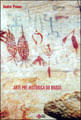 Arte Pré-HistóRica do Brasil - Vol. 1