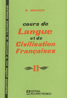 Cours de Langue Et de Civilisation Francaises Ii
