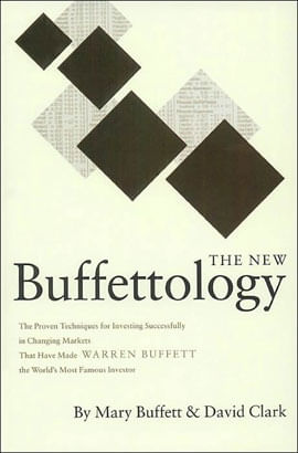 New Buffettology, The - The Proven Techniques For Investing Sucessfully In Changing Markets