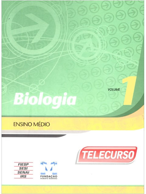 Novo Telecurso - Ensino Medio - Livro - Biologia - Vol. 1