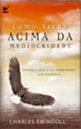 Como Viver Acima da Mediocridade - Edição de Bolso