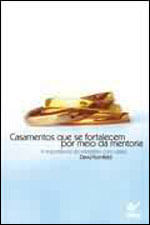 Casamentos Que Se Fortalecem por Meio da Mentoria