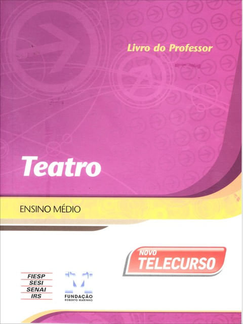 Novo Telecurso - Ensino Medio - Livro - Teatro - Professor