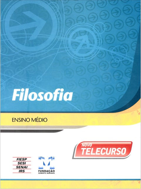 Novo Telecurso - Ensino Medio - Livro - Filosofia - Vol. Unico