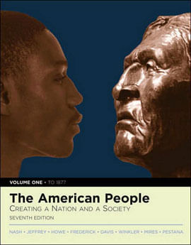 American People, The - Creating a Nation And a Society - Vol. 1