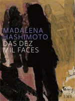 Das Dez Mil Faces - Madalena Hashimoto