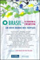 Brasil e a Economia Criativa, o - um Novo Mundo nos Tropicos