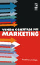 Venda Orientada por Marketing