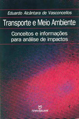 Transporte e Meio Ambiente - Conceitos e InformaçOes para Analise de Impactos