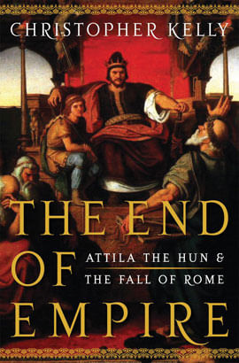 End Of Empire, The - Attila The Hun And The Fall Of Rome