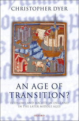 Age Of Transition?, An - Economy And Society In England In The Later Middle Ages