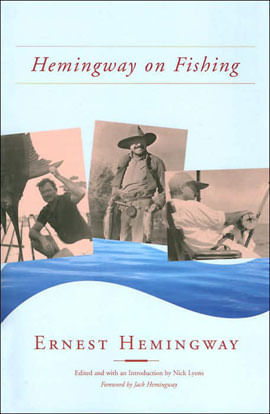 Hemingway On Fishing
