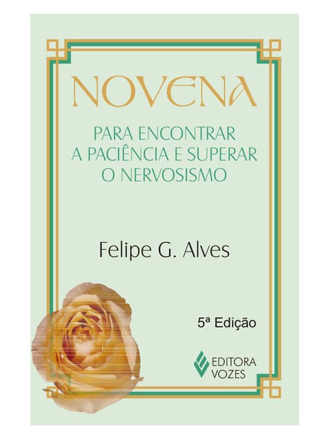 Novena para Encontrar a PaciêNcia e Superar o Nervosismo