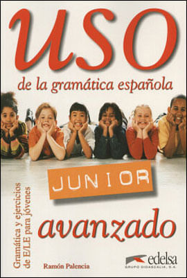 Uso de La Gramatica Espanola Junior - Avanzado