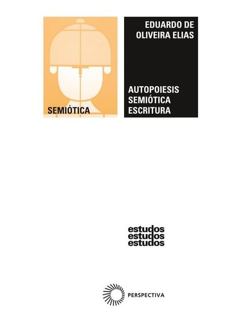 Autopoiesis. SemióTica. Escritura
