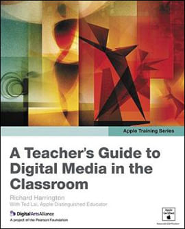 Apple Training Series - a Teacher'S Guide To Digital Media In The Classroom